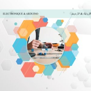 ARDUINO & ELECTRONIQUE أردوينو & الإلكترونیك